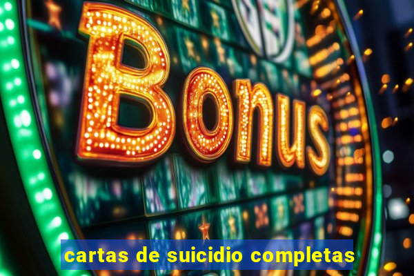 cartas de suicidio completas